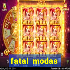 fatal modas barreiras bahia